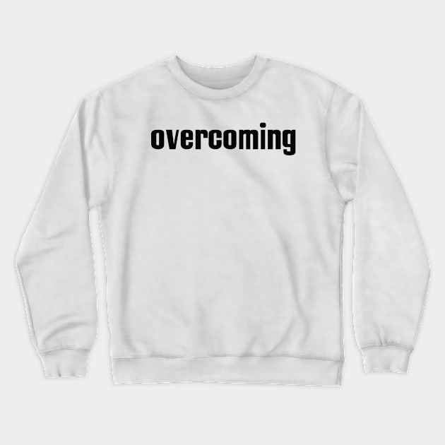 Overcoming Crewneck Sweatshirt by ProjectX23Red